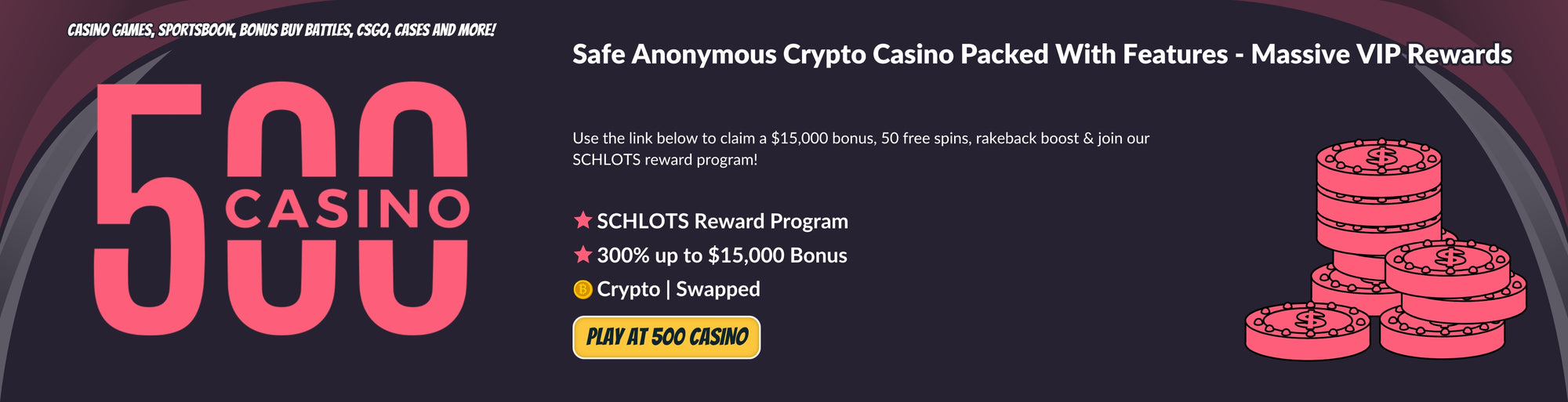 500 Casino promotion - exclusive rewards and bonuses at SCHLOTS.